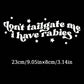 1PC "Don't Tailgate Me " Humorous Vehicle Decal