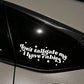 1PC "Don't Tailgate Me " Humorous Vehicle Decal