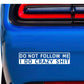 'Do Not Follow' Humorous Bumper Exterior Sticker/Decal