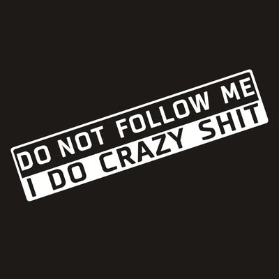 'Do Not Follow' Humorous Bumper Exterior Sticker/Decal