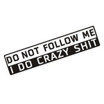'Do Not Follow' Humorous Bumper Exterior Sticker/Decal